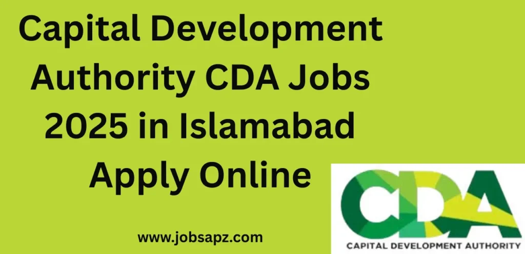 Capital Development Authority CDA Jobs 2025 in Islamabad Apply Online