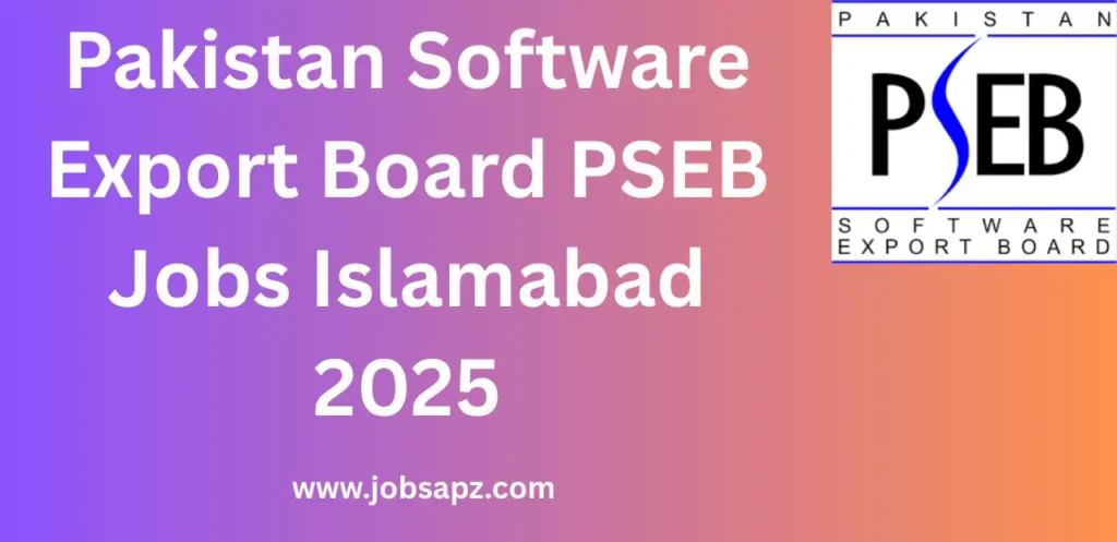 Pakistan Software Export Board PSEB Jobs Islamabad Jobs 2025